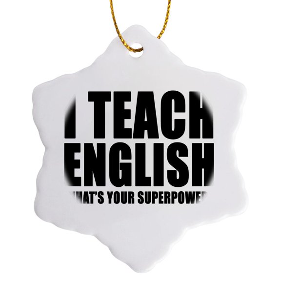 I Teach English Whats Your Superpower Black, 3 inch Snowflake Porcelain Ornament