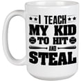 thumbnail image 1 of I Teach My Kid to Hit and Steal, Baseball Player Parent, Mom or Dad Pun Quote, White 15oz Ceramic Mug, 1 of 5