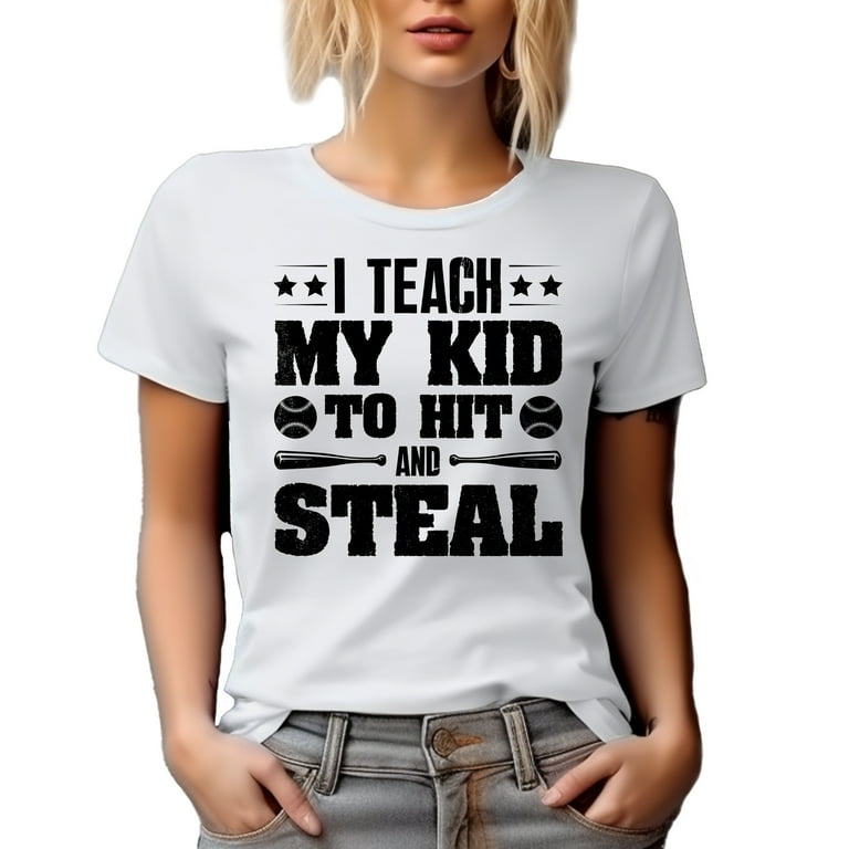 I Teach My Kids To Hit And Steal Baseball Dad Shirt I Teach My Kids To Hit And Steal Baseball Dad Shirt