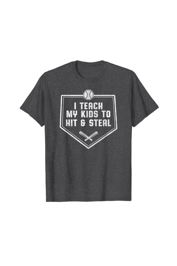 I Teach My Kids to Hit & Steal Baseball Dad Baseball Dad Shirts Fathers Day Gift Funny Cute T-shirt
