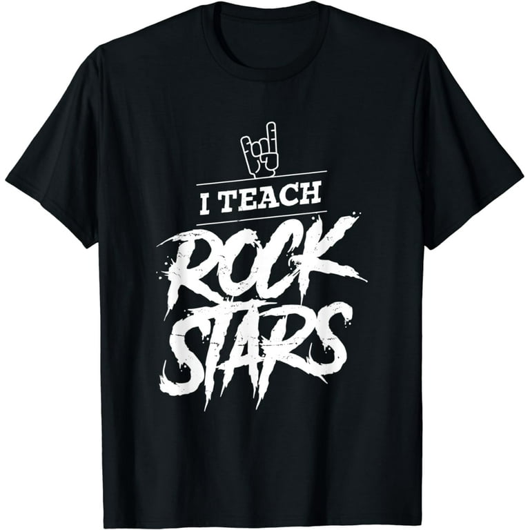 I Teach Rockstars T-Shirt Teachers Back To School Gift Shirt I Teach Rockstars T-Shirt Teachers Back To School Gift Shirt