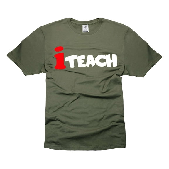 I Teach Shirt Teacher Gifts Teacher Funny Shirt Back To School Gifts School Teacher Shirt (4X-Large Military Green)