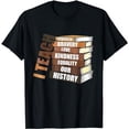 thumbnail image 1 of I Teach Strength Bravery Equality Love Kindness Our History T-Shirt, 1 of 5