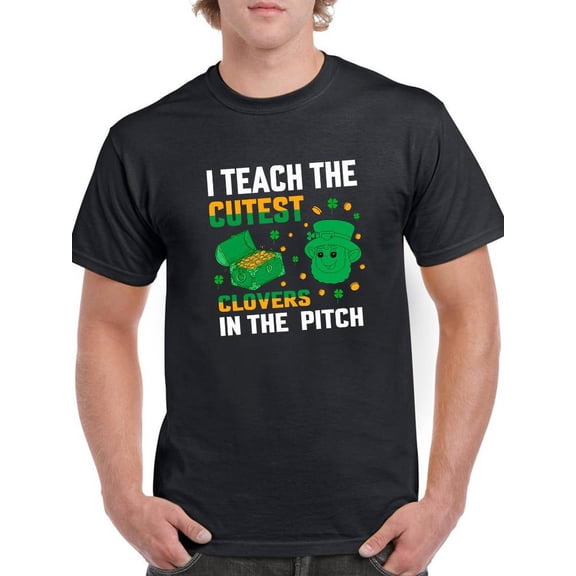 I Teach The Cutest Clovers T-Shirt Men -Image by Shutterstock, Male x-Large