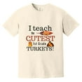 thumbnail image 1 of I Teach The Cutest Turkeys Funny First Grade Teacher Gift Comfort Color T-Shirt, 1 of 4