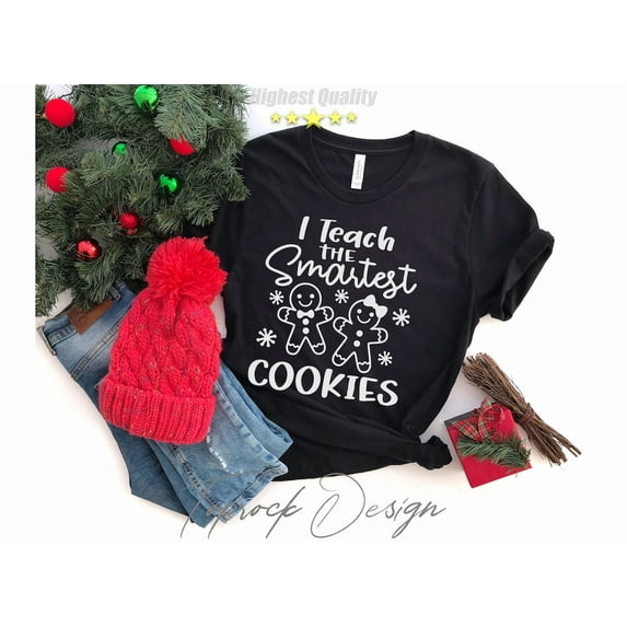 I Teach The Smartest Cookies Shirt, Teacher season s, Teacher season Shirt, season Shirt, season s, season Vacation All Size S-5Xl