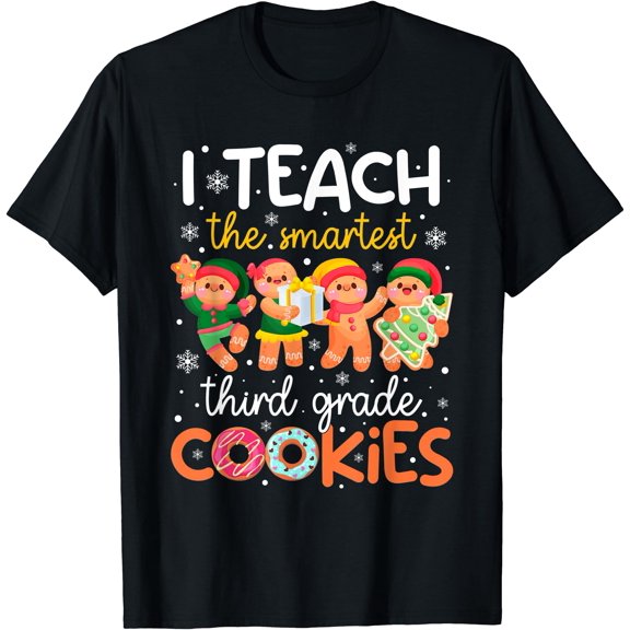 I Teach The Smartest Third Grade Cookies Teacher Krismast T-Shirt