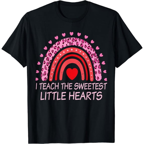 I Teach The Sweetest Hearts Rainbow Teacher Valentines Day T-Shirt