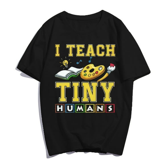 I Teach Tiny Human T-Shirt Teacher Life Graphics Shirts Casual Women Men Summer Tops Gift Tee Black Large