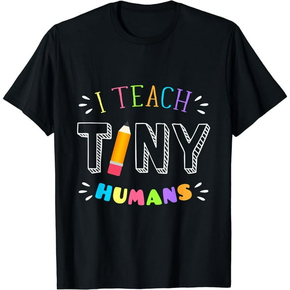 I Teach Tiny Humans Pre- Kindergarten Teacher Back To School T-Shirt Black X-Large