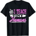 thumbnail image 1 of I Teach Tiny Humans T-Shirt, 1 of 4