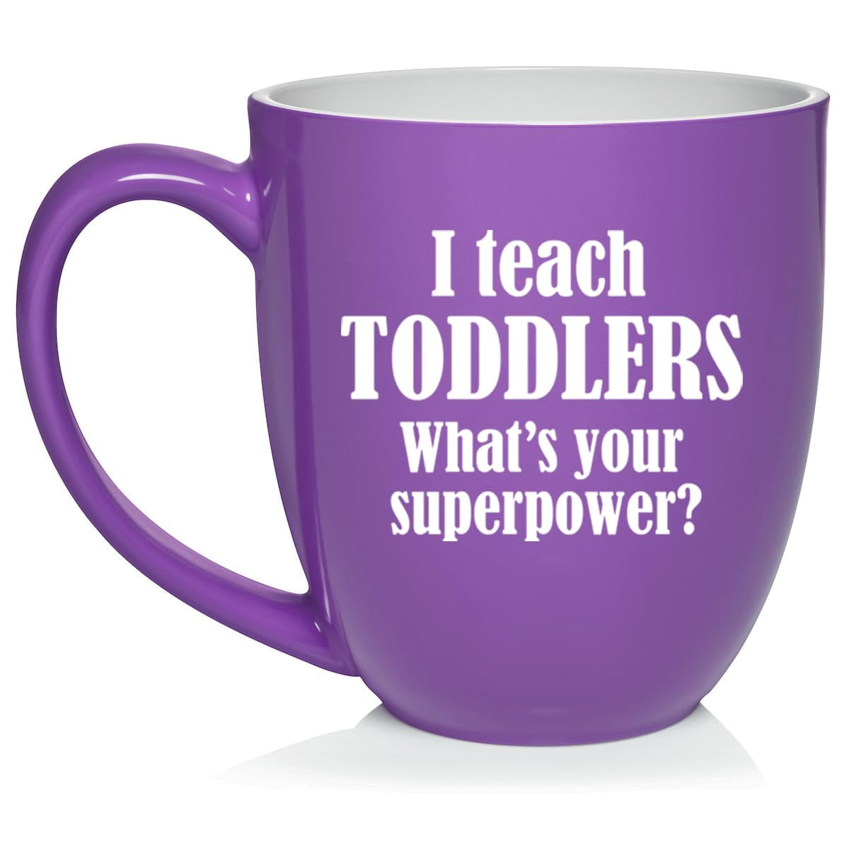 I Teach Toddlers What's Your Superpower Teacher Gift Ceramic Coffee Mug Tea Cup (16oz Purple)