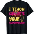 thumbnail image 1 of I Teach What's Your Superpower I Teacher T-Shirt, 1 of 4