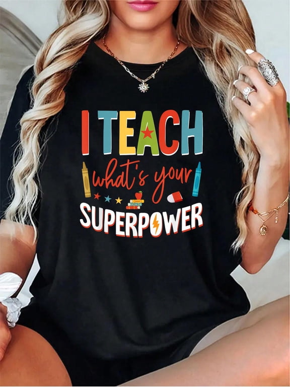 I Teach What's Your Superpower Super Teacher T-Shirt