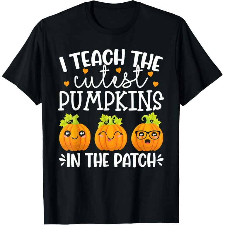 I Teach The Cutest Pumpkins In The Patch Thanksgiving Shirt I Teach The Cutest Pumpkins In The Patch Thanksgiving Shirt
