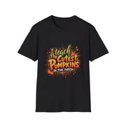 I Teach the Cutest Pumpkins in the Patch T-Shirt