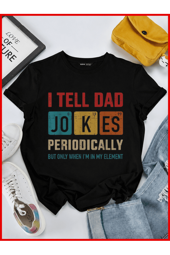 I Tell Dad Jokes Periodically Chemistry Elements Retro Unisex T-Shirt, S-5XL
