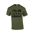 thumbnail image 1 of I Tell Dad Jokes Periodically Funny Periodic Table Mens Short Sleeve T-shirt Graphic Tee-Military-4xl, 1 of 4