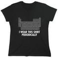 thumbnail image 1 of I Tell Dad Jokes Periodically Sarcastic Humor Novelty Funny Women's Casual Tees, 1 of 3