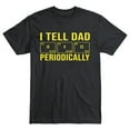 thumbnail image 1 of I Tell Dad Jokes Periodically Shirt – Funny New Dad Shirt, Father’s Day Gift, Best Dad Workout Tee, 1 of 5