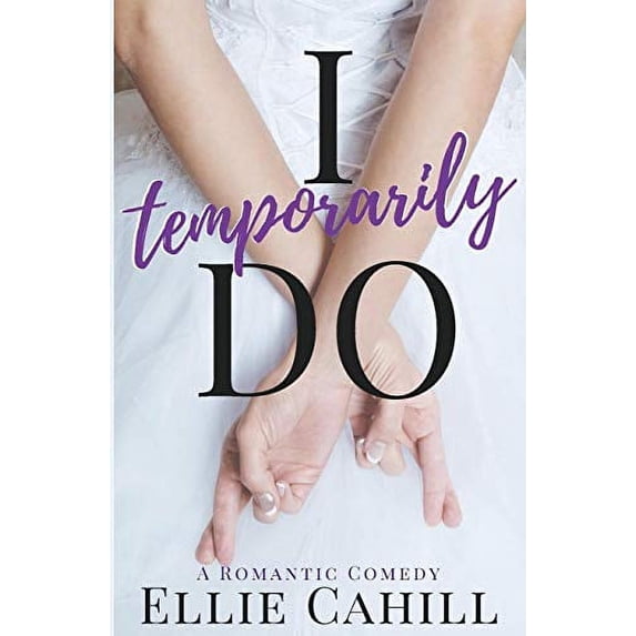 Pre-Owned I Temporarily Do: A Romantic Comedy (Cordially Invited Series), 9781974477425, 1974477428, Paperback,