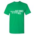 thumbnail image 1 of I Tend To Do Bad Things But I Do Them Well Sarcastic Humor Graphic Tees Gift For Mens Novelty Funny T Shirt, 1 of 5