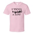 thumbnail image 1 of I Tend To Wine Alot Novelty Funny Wine Drinker T Shirt, 1 of 1