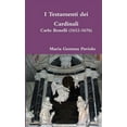 thumbnail image 1 of I Testamenti dei Cardinali: Carlo Bonelli (1612-1676), (Paperback), 1 of 1