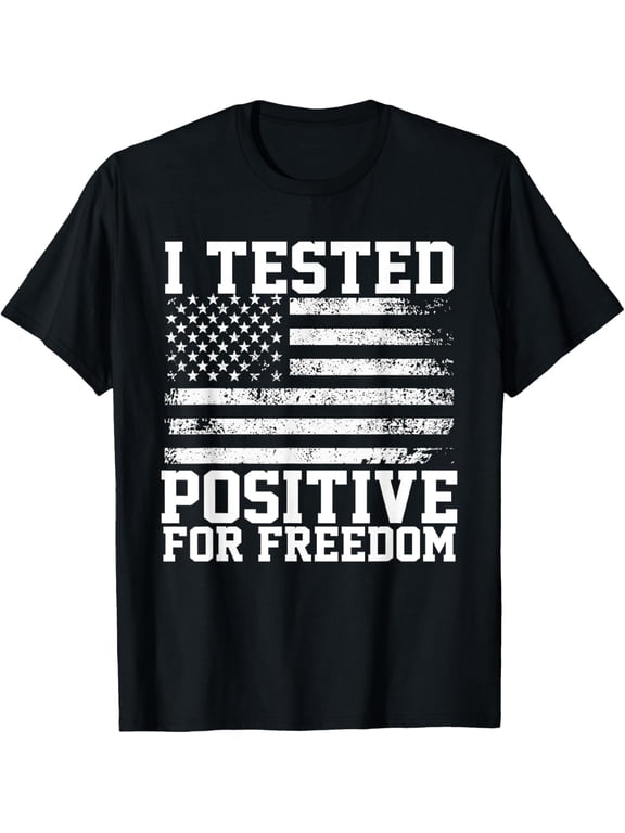 I Tested Positive For Freedom Republican Party American Flag T-ShirtMen and women can wear, black T-shirts, gifts. Age: M,L,XL 2XL, 3XL, 703XL