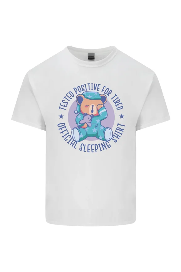 I Tested Positive for Being Tired Funny for a Teddy and Bear and Unisex T-Shirt, up to size 5xl