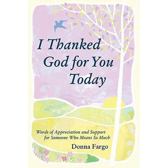 Pre-Owned I Thanked God for You Today (Paperback) 1598424742 9781598424744