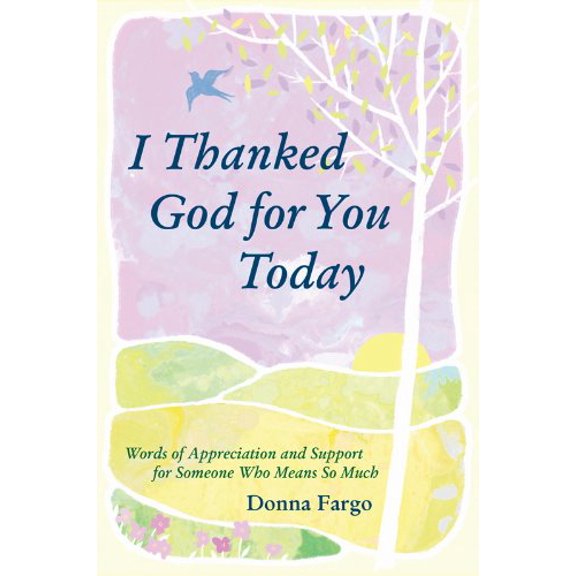 Pre-Owned I Thanked God for You Today (Paperback) 1598424742 9781598424744