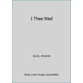 thumbnail image 1 of Pre-Owned I Thee Wed (Hardcover) 0786219408 9780786219407, 1 of 1