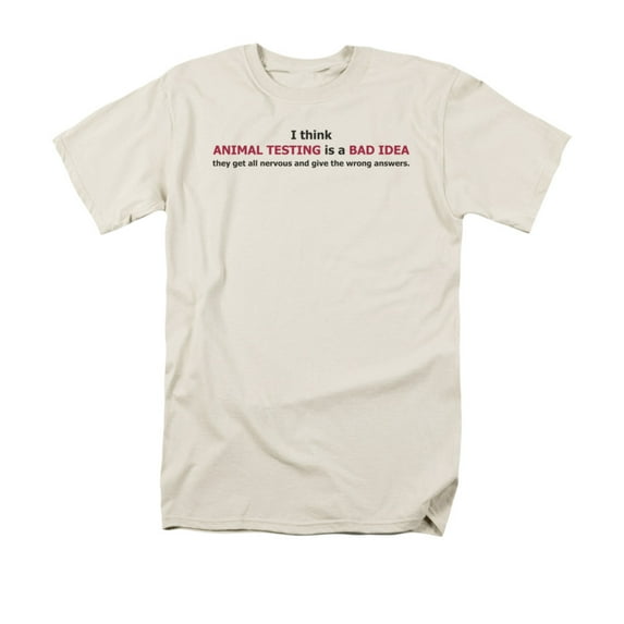 I Think Animal Testing Is A Bad Idea Funny Saying Adult T-Shirt