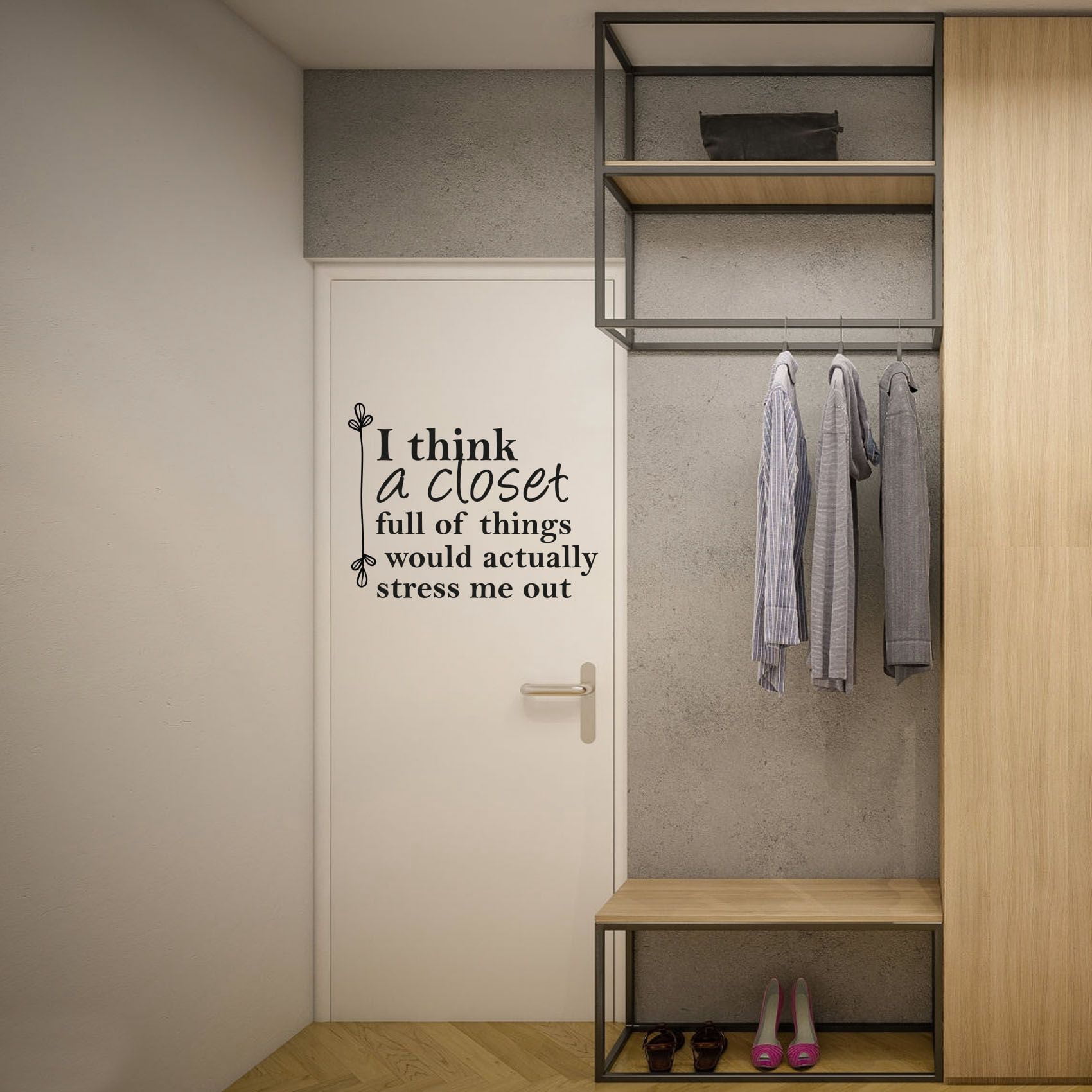 I Think A Closet Full Of Things Would Actually Stress Me Out - Life