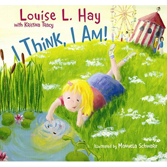 Pre-Owned I Think, I Am!: Teaching Kids the Power of Affirmations (Hardcover) 1401922082 9781401922085