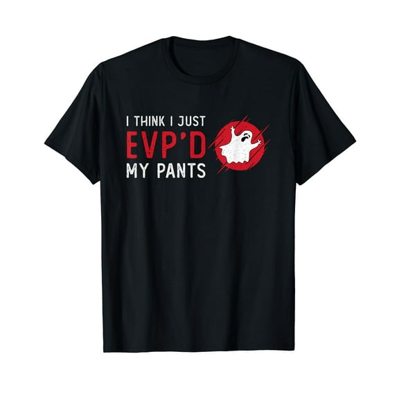 I Think I Just EVP'D Paranormal Ghost Hunting Ghost Hunter T-Shirt