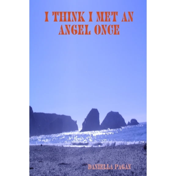 I Think I Met An Angel Once, (Paperback)