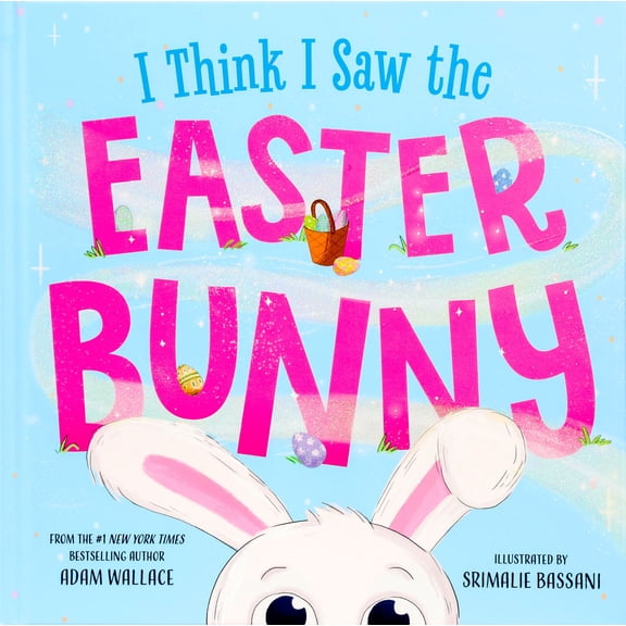 I Think I Saw the Easter Bunny (Hardcover)