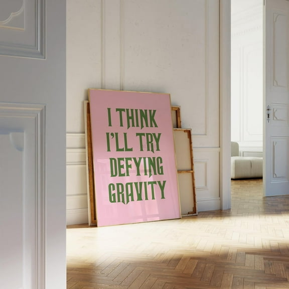 I Think I’ll Try Defying Gravity Print, Pink Wicked, Glinda And Elphaba Quote Wall Art, Wizard Of Oz,, Unframed Poster Size 8x12