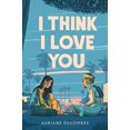 thumbnail image 1 of Pre-Owned I Think I Love You (Paperback) 0593179765 9780593179765, 1 of 1