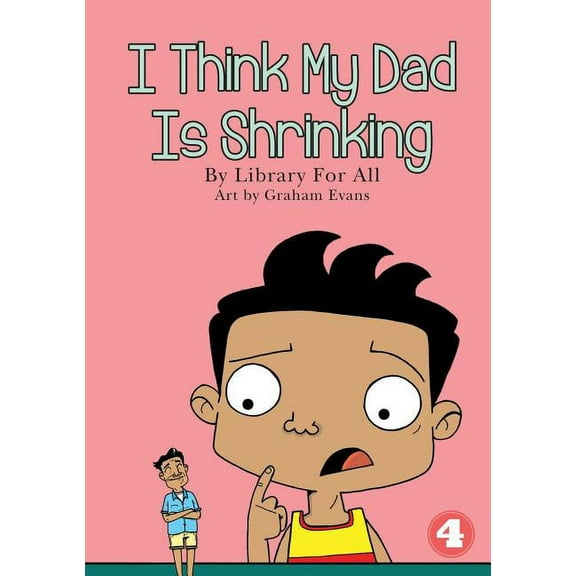 I Think My Dad Is Shrinking, (Paperback)