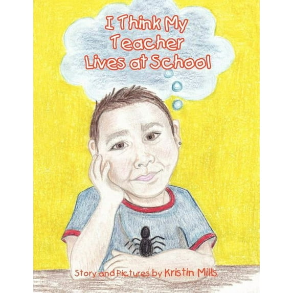 I Think My Teacher Lives at School, (Paperback)