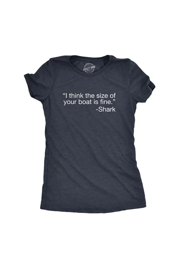 I Think The Size Of Your Boat Is Fine T Shirt Funny Shark Attack Quote Unisex S-5XL Hot Trending Shirt, Vintage Birthday Gift