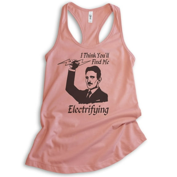I Think You'll find Me Electrifying Tesla Tank Top, Ladies Racerback Tank Top, Nikola Tesla Pun Tank, Desert Pink, Large
