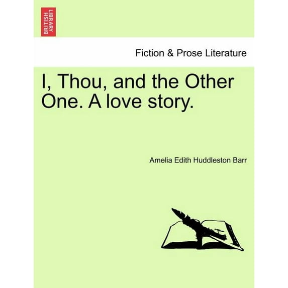 I, Thou, and the Other One. a Love Story. Paperback