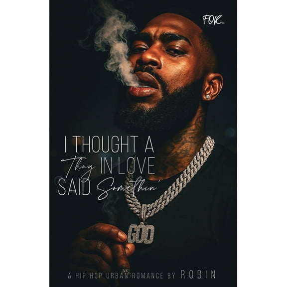 I Thought A Thug In Love Said Something: A Hip-Hop Love Story, (Paperback)