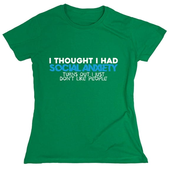 I Thought I Had Social An*ie*y Sarcastic Humor Novelty Funny Women's Casual Tees