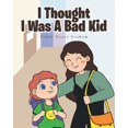 thumbnail image 1 of I Thought I Was A Bad Kid, (Paperback), 1 of 1
