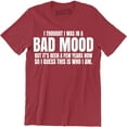 thumbnail image 1 of I Thought I Was Just In A Bad Mood- Adults Funny Sarcastic Slogan Men T-Shirt, 1 of 4